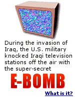 When the US attacked Iraq, it hit Iraqi television with an electronmagetic pulse device called the ''E-Bomb'' to knock them off the air, keeping Saddam from talking to his people.